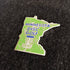 Minnesota Disc Golf Pin - Gotta Go Gotta Throw