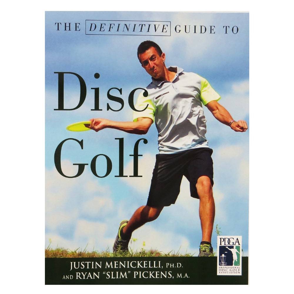 Triumph Books Accessory Book: The Definitive Guide to Disc Golf - by Justin Menickelli and Ryan "Slim" Pickens